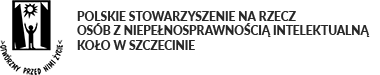 Polskie Stowarzyszenie na Rzecz Osób z Niepełnosprawnością Intelektualną Koło w Szczecinie