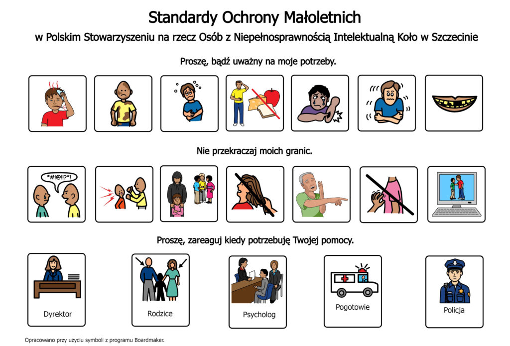 Standardy Ochrony Małoletnich.
Proszę, bądź uważny na moje potrzeby. Nie przekraczaj moich granic. Proszę, zareaguj kiedy potrzebuję Twojej pomocy.